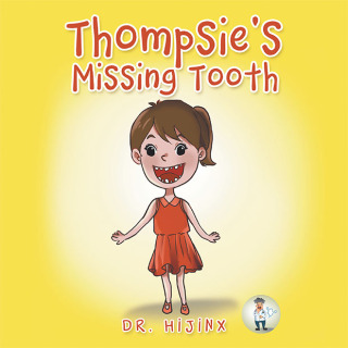 表紙画像: Thompsie's Missing Tooth 9781669887782