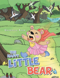 Cover image: The Happy Little Bear 9781669888444