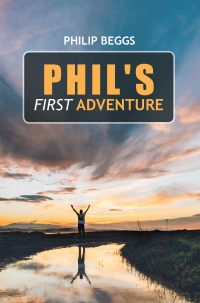 Cover image: Phil's First Adventure 9781669889281