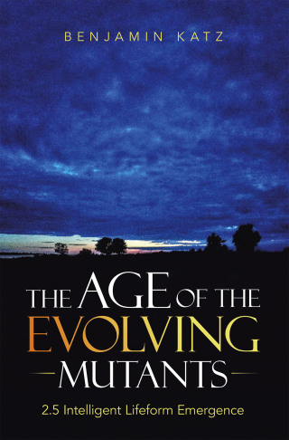 Cover image: The Age of the Evolving Mutants 9781669890270