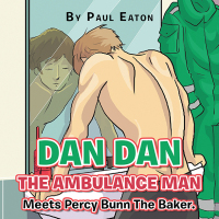 Titelbild: Dan Dan The Ambulance Man Meets Percy Bunn The Baker. 9781669890591