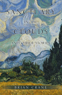 表紙画像: Sanctuary in the Clouds and Other Stories 9781669891130