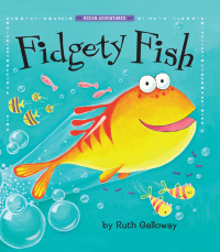 Cover image: Fidgety Fish 9781680100556