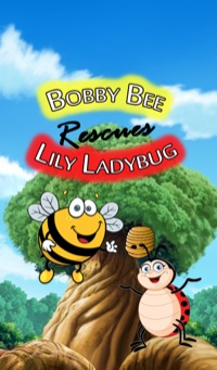 表紙画像: Bobby Bee Rescues Lily Ladybug 9781680320312