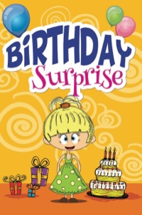 Imagen de portada: The Birthday Surprise 9781680320350