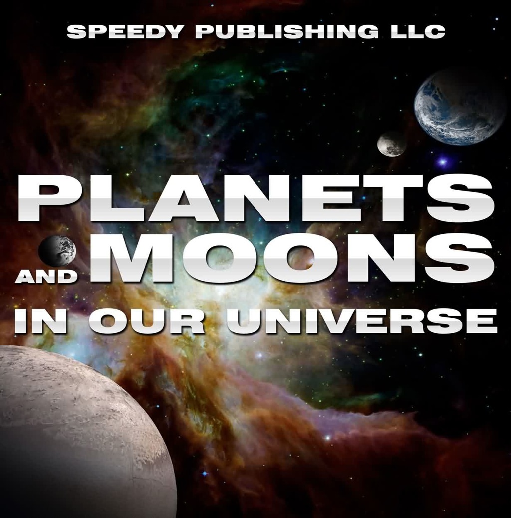 Planets And Moons In Our Universe Fun Facts and Pictures for Kids