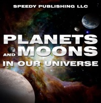 表紙画像: Planets And Moons In Our Universe 9781680320572