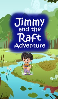表紙画像: Jimmy And The Raft Adventure 9781680320862