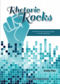 Cover image: Rhetoric Rocks: A theoretical and practical guide to public speaking 1st edition 9781680361797