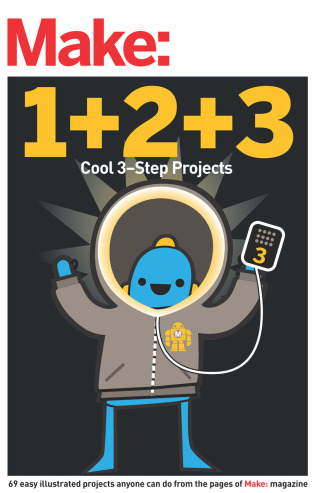 Cover image: Make: Easy 1 2 3 Projects 1st edition 9781680450446