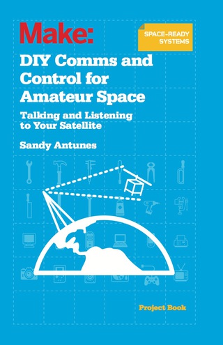 Imagen de portada: DIY Comms and Control for Amateur Space 1st edition 9781449310660