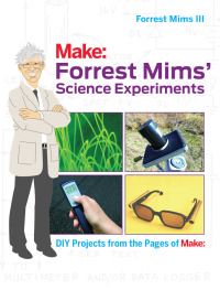 صورة الغلاف: Forrest Mims' Science Experiments 1st edition 9781680451177