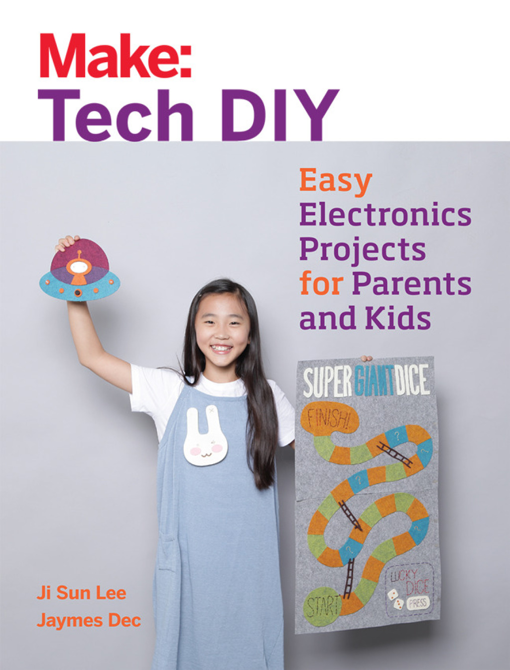 Make: Tech DIY Easy Electronics Projects for Parents and Kids 1st Edition