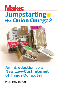 Immagine di copertina: Jumpstarting the Onion Omega2 1st edition 9781680455137