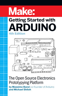 Imagen de portada: Getting Started With Arduino 4th edition 9781680456936