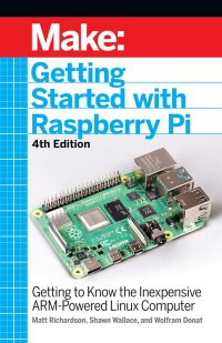 Immagine di copertina: Getting Started With Raspberry Pi 4th edition 9781680456998
