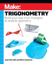 Imagen de portada: Make: Trigonometry 1st edition 9781680457988