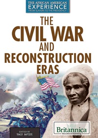 Omslagafbeelding: The Civil War and Reconstruction Eras 1st edition 9781680480399