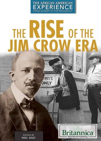 صورة الغلاف: The Rise of the Jim Crow Era 1st edition 9781680480429