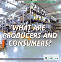 Cover image: What Are Producers and Consumers? 1st edition 9781680484038