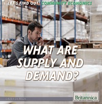 Imagen de portada: What Are Supply and Demand? 1st edition 9781680484069