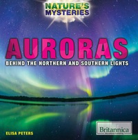 Cover image: Auroras: Behind the Northern and Southern Lights 1st edition 9781680484793