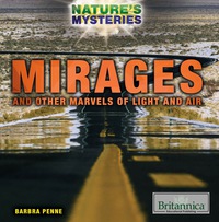 صورة الغلاف: Mirages and Other Marvels of Light and Air 1st edition 9781680484816