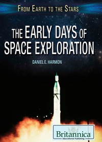 Cover image: The Early Days of Space Exploration 1st edition 9781680486674