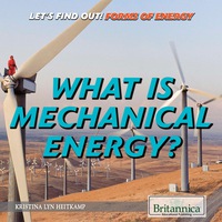 Imagen de portada: What Is Mechanical Energy? 1st edition 9781680487114