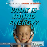 Cover image: What Is Sound Energy? 1st edition 9781680487152