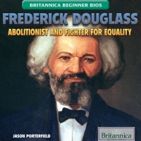 صورة الغلاف: Frederick Douglass: Abolitionist and Fighter for Equality 1st edition 9781680488036