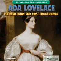 صورة الغلاف: Ada Lovelace: Mathematician and First Programmer 1st edition 9781680488128