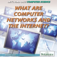Omslagafbeelding: What Are Computer Networks and the Internet? 1st edition 9781680488456