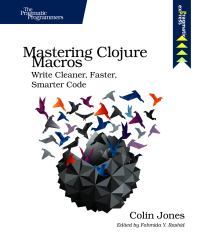 صورة الغلاف: Mastering Clojure Macros 1st edition 9781941222225