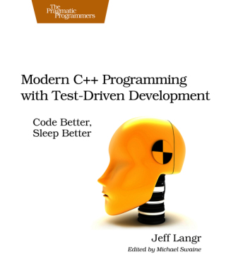 صورة الغلاف: Modern C++ Programming with Test-Driven Development 1st edition 9781937785482