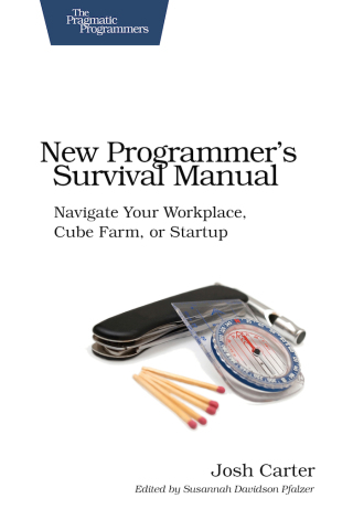 Titelbild: New Programmer's Survival Manual 1st edition 9781934356814