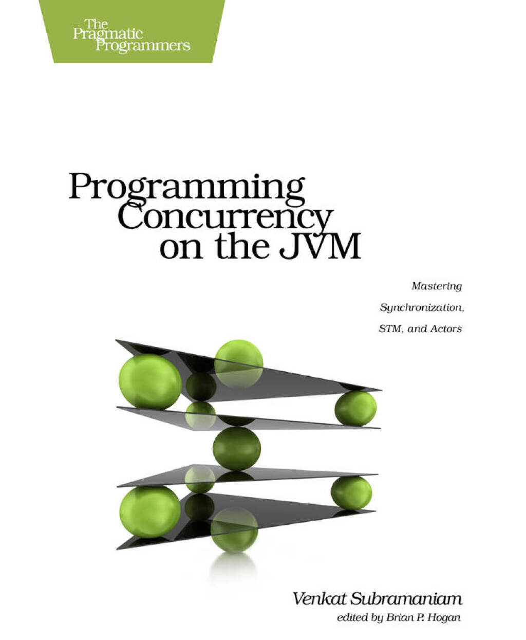 Programming Concurrency on the JVM Mastering Synchronization, STM, and Actors 1st Edition