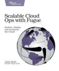 Imagen de portada: Scalable Cloud Ops with Fugue 1st edition 9781680502343