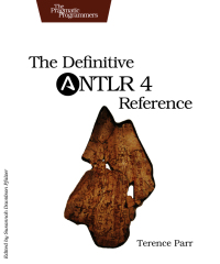 Cover image: The Definitive ANTLR 4 Reference 2nd edition 9781934356999