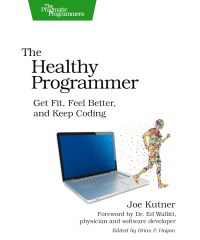 Cover image: The Healthy Programmer 1st edition 9781937785314