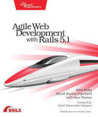 Cover image: Agile Web Development with Rails 5.1 1st edition 9781680502510