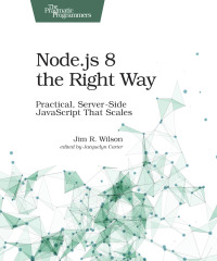 Omslagafbeelding: Node.js 8 the Right Way 1st edition 9781680501957