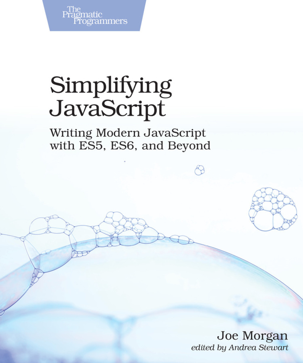 Simplifying JavaScript - 1st Edition (eBook)