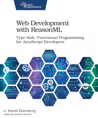 Omslagafbeelding: Web Development with ReasonML 1st edition 9781680506334