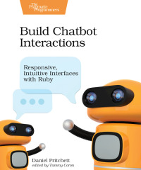 Imagen de portada: Build Chatbot Interactions 1st edition 9781680506327