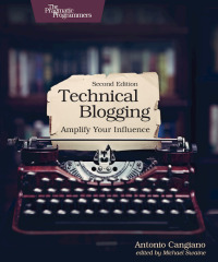 Cover image: Technical Blogging 2nd edition 9781680506471