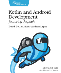 Imagen de portada: Kotlin and Android Development featuring Jetpack 1st edition 9781680508154