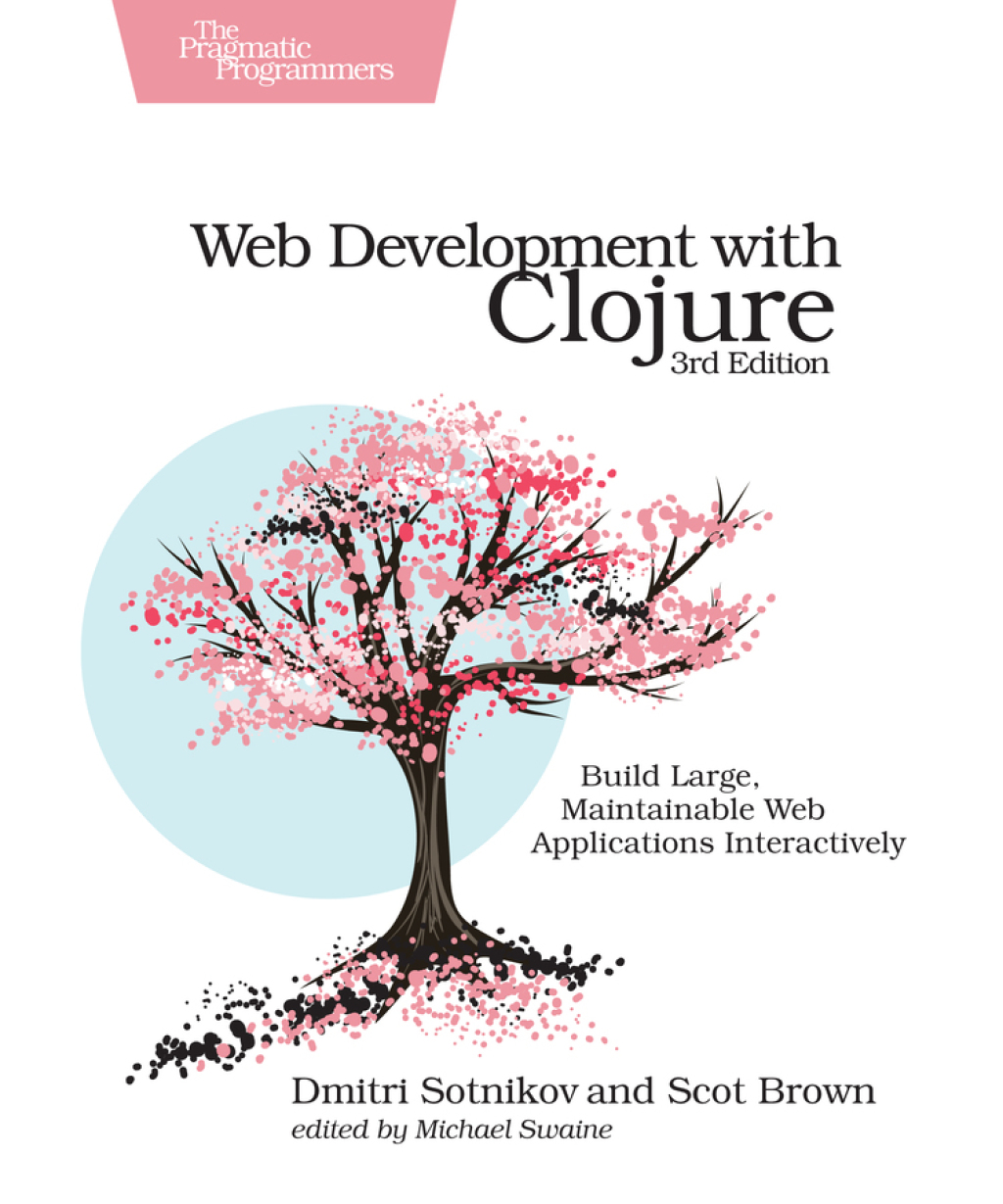 Web Development with Clojure - 3rd Edition (eBook)