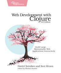 Imagen de portada: Web Development with Clojure 3rd edition 9781680506822