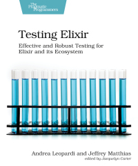 Cover image: Testing Elixir 1st edition 9781680507829